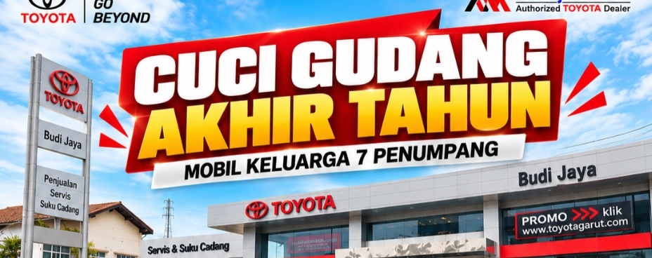 Toyota Cuci Gudang Akhir Tahun - Mobil Keluarga 7 Penumpang - Budi Jaya Mobilindo Garut